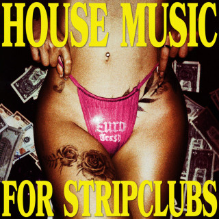 €URO TRA$H - House Music For Stripclubs album cover