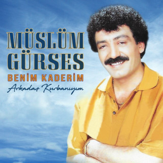 Müslüm Gürses - Benim Kaderim / Arkadaş Kurbanıyım album cover