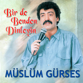 Müslüm Gürses - Bir De Benden Dinleyin album cover