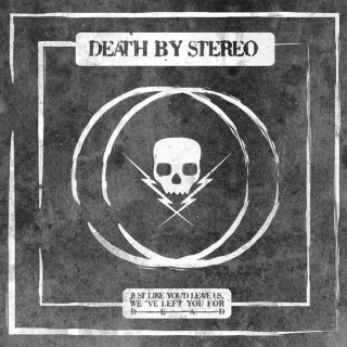 Death By Stereo - Just Like You'd Leave Us, We've Left You For Dead EP cover