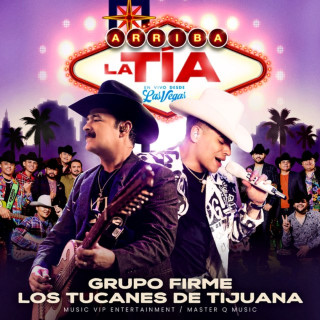 Los Tucanes De Tijuana - Arriba La Tía, Desde Las Vegas album cover