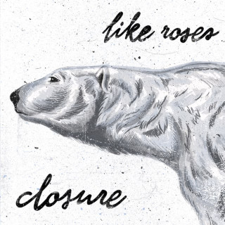 Like Roses - Closure EP cover