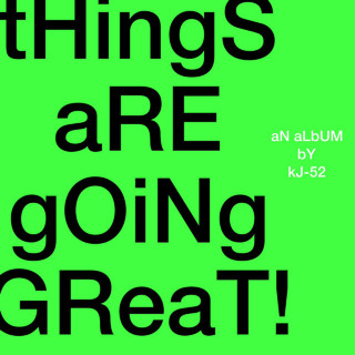 KJ-52 - tHinGs aRE gOiNg GReaT EP cover