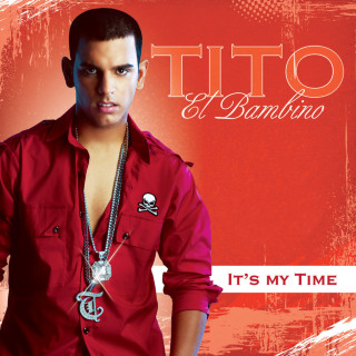 Tito El Bambino - It's My Time album cover