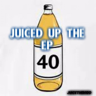 Juice WRLD - Juiced Up The EP EP cover