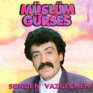 Müslüm Gürses - Senden Vazgeçmem album cover