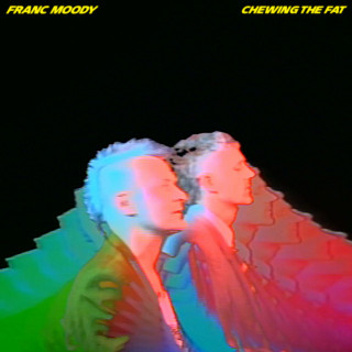 Franc Moody - Chewing The Fat album cover