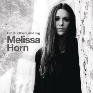 Melissa Horn - Om Du Vill Vara Med Mig album cover