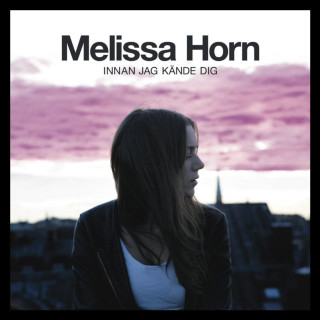 Melissa Horn - Innan Jag Kände Dig album cover