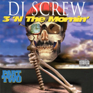 DJ Screw - 3 'N the Mornin' Part Two album cover