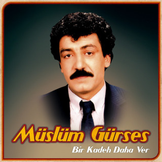 Müslüm Gürses - Bir Kadeh Daha Ver album cover
