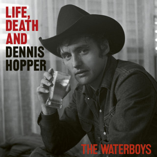 The Waterboys - Life, Death And Dennis Hopper album cover