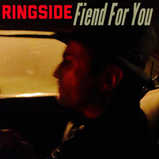 Ringside - Fiend For You album cover
