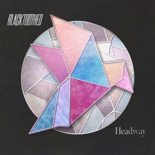 blacktoothed - Headway album cover