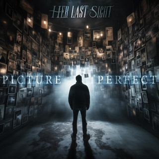 Her Last Sight - Picture Perfect album cover