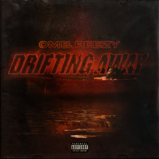 OMB Peezy - Drifting Away album cover