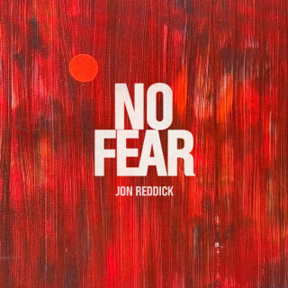 Jon Reddick - No Fear album cover