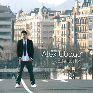 Alex Ubago - Calle Ilusión album cover