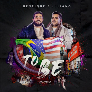 Henrique & Juliano - To Be live album cover