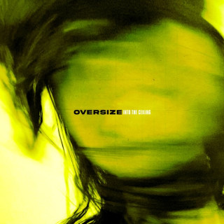 OVERSIZE - Into The Ceiling EP cover