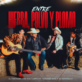 Los Dos Carnales - Entre Hierba, Polvo y Plomo album cover