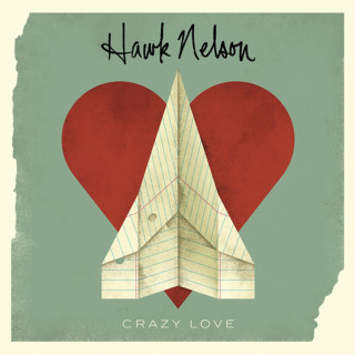 Hawk Nelson - Crazy Love album cover