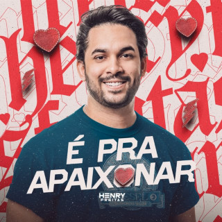 Henry Freitas - É Pra Apaixonar single cover
