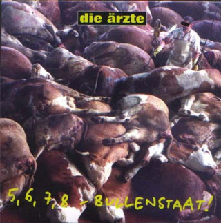 Die Ärzte - 5, 6, 7, 8 - Bullenstaat! album cover