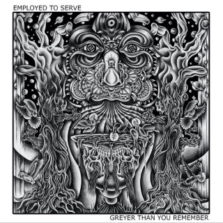 Employed To Serve - Greyer Than You Remember album cover