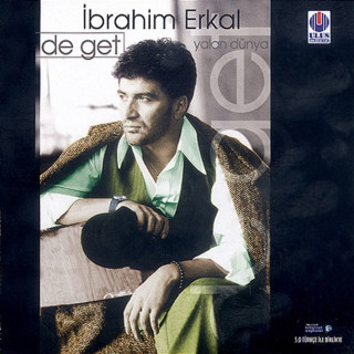 İbrahim Erkal - De Get Yalan Dünya / Nasıl Sevmiştim album cover
