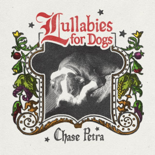 Chase Petra - Lullabies For Dogs album cover