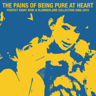 The Pains Of Being Pure At Heart - Perfect Right Now: A Slumberland Collection 2008-2010 compilation cover