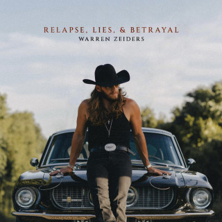 Warren Zeiders - Relapse, Lies, & Betrayal album cover