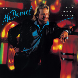 Mel McDaniel - Now You're Talkin' album cover