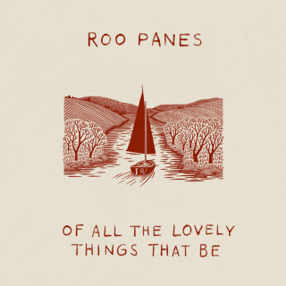 Roo Panes - OF ALL THE LOVELY THINGS THAT BE EP cover