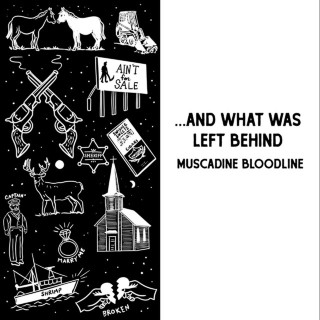 Muscadine Bloodline - ... And What Was Left Behind album cover