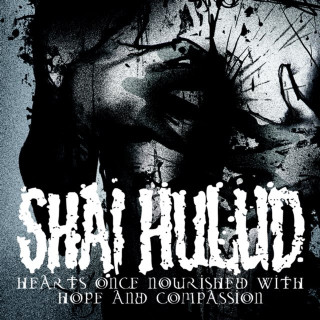 Shai Hulud - Hearts Once Nourished With Hope And Compassion album cover