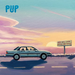PUP - Who Will Look After The Dogs? album cover