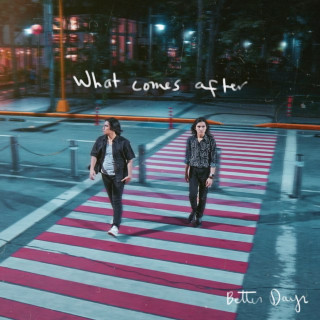 Better Days - What Comes After EP cover