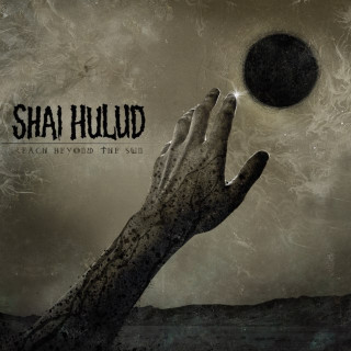 Shai Hulud - Reach Beyond The Sun album cover