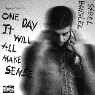 Steel Banglez, Nas & Sid Sriram - One Day It Will All Make Sense EP cover