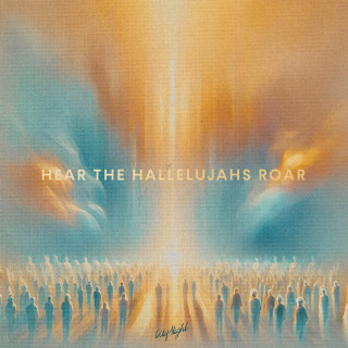 CityAlight - Hear The Hallelujahs Roar live album cover