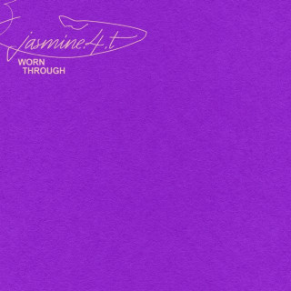 jasmine.4.t - Worn Through EP cover