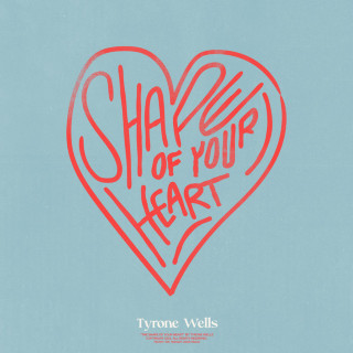 Tyrone Wells - Shape Of Your Heart album cover