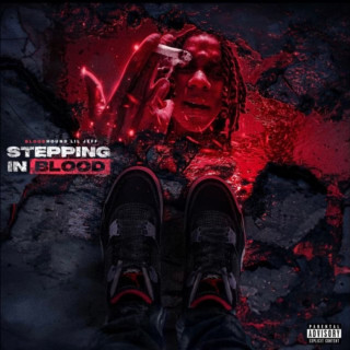 Bloodhound Lil Jeff - Stepping In Blood album cover