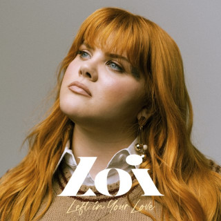 Loi - Left In Your Love album cover