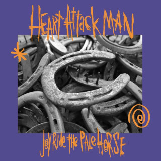 Heart Attack Man - Joyride The Pale Horse album cover