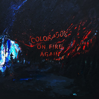 Richy Mitch & The Coal Miners - Colorado's On Fire Again album cover
