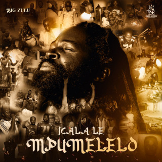 Big Zulu - Icala Le Mpumelelo album cover