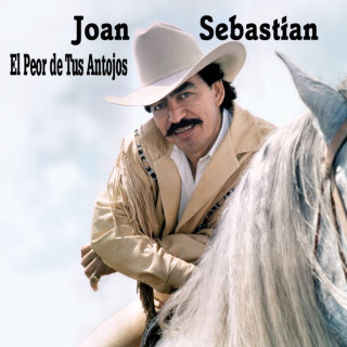 Joan Sebastian - El Peor De Tus Antojos album cover